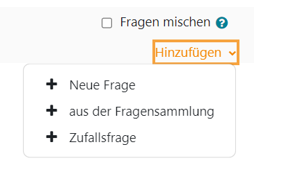 Neue Frage hinzufügen und Aus der Fragensammlung hinzufügen